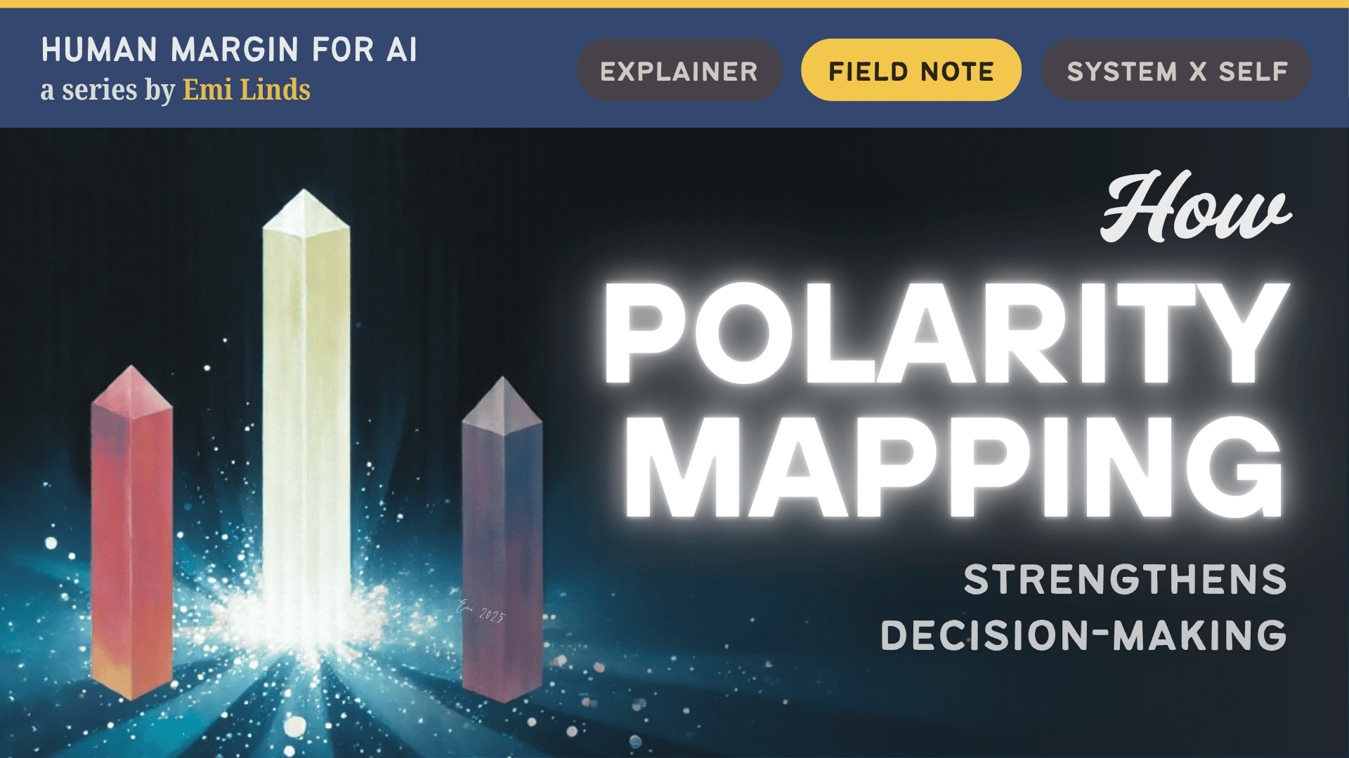 Three glowing crystal obelisks rising from a dark, starlit ground—one golden, two rose, symbolizing polarity and clarity amidst complexity.