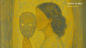A person holding a swirling, abstract mask labeled with emotional confusion, facing forward with a calm, faceless presence. The mask symbolizes outdated coping mechanisms like legacy hierarchy or ambiguity. Artwork in warm yellow and muted blue tones, titled “Notes to Self” by Emi Linds.